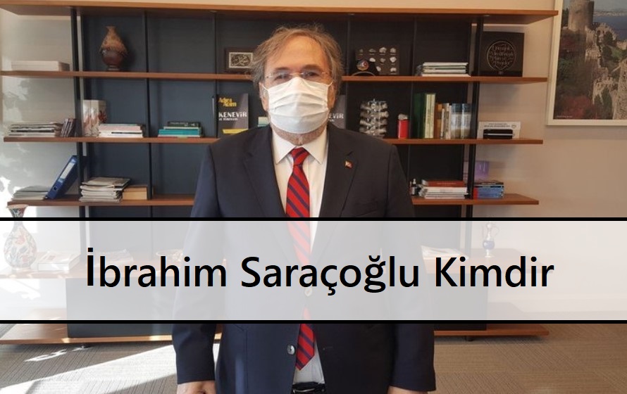 İbrahim Saraçoğlu Kimdir Kaç yaşında