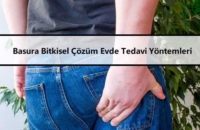 Basura Bitkisel Çözüm Evde Tedavi Yöntemleri