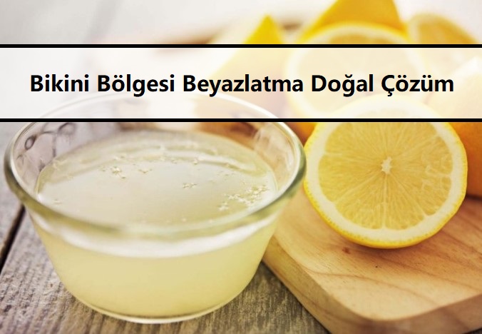 Bikini Bölgesi Beyazlatma Doğal Çözüm