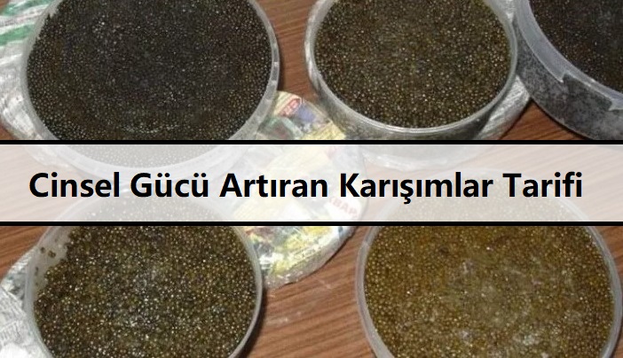 Cinsel Gücü Artıran Karışımlar Tarifi