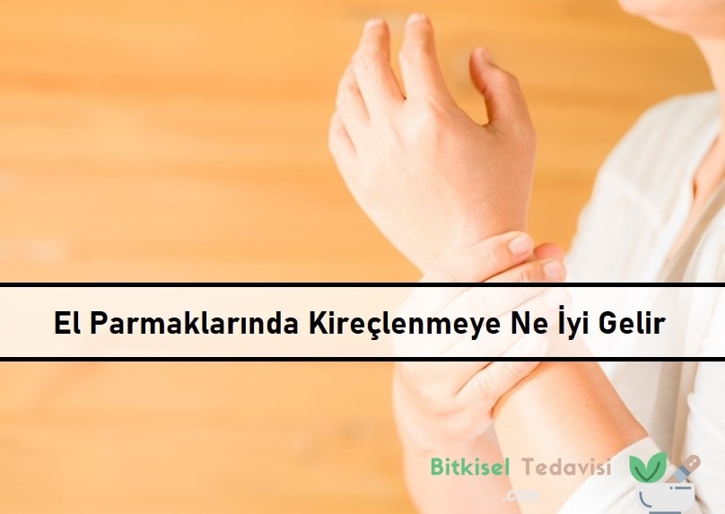 El Parmaklarında Kireçlenmeye Ne İyi Gelir