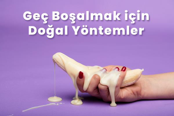 gec bosalmak icin dogal yontemler